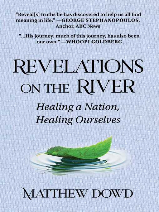 Title details for Revelations on the River by Matthew Dowd - Available